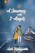 A Journey with 2 Angels by Anil Kallagunta A Journey with 2 Angels by Anil Kallagunta