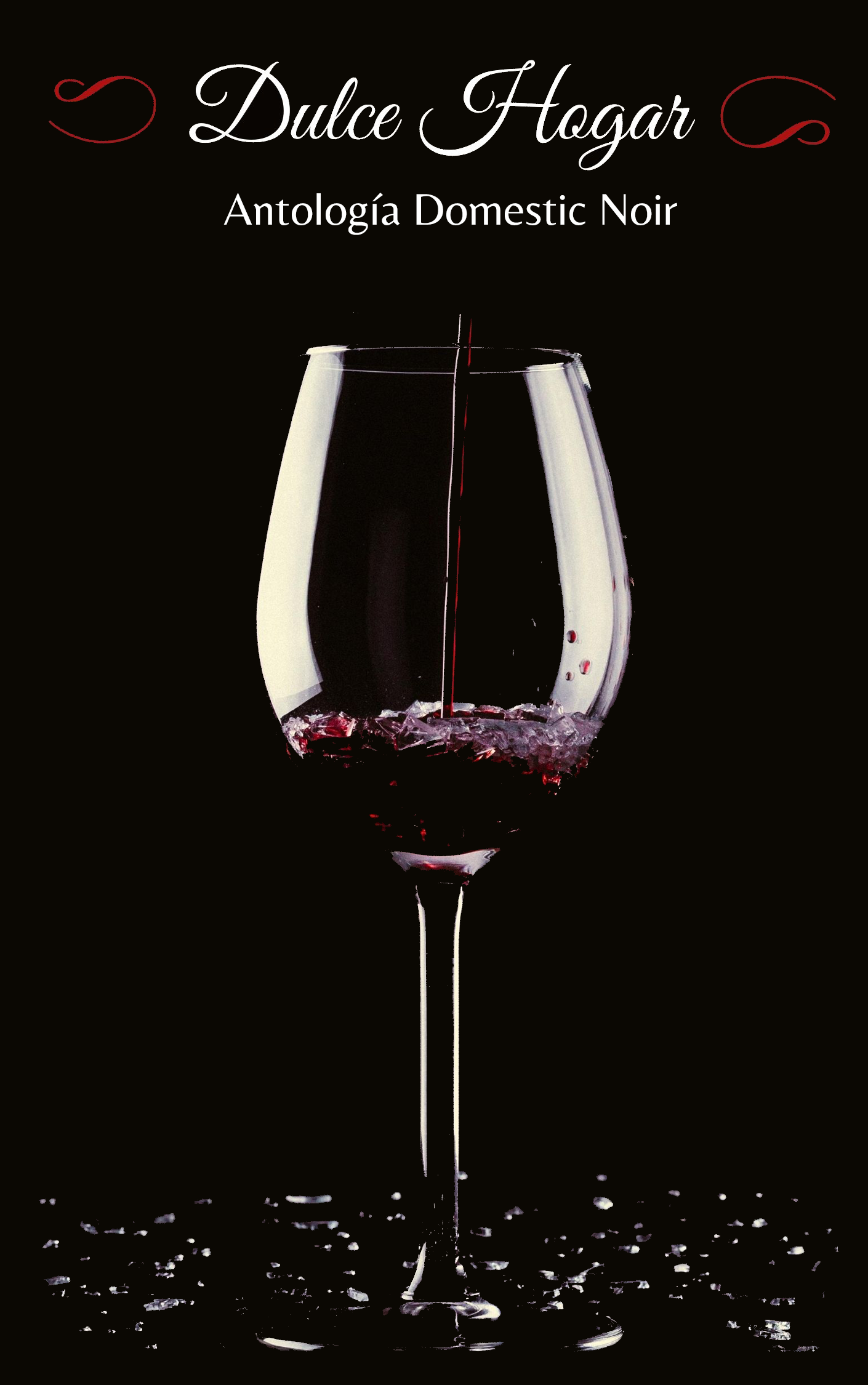 Dulce Hogar - Antología Domestic Noir