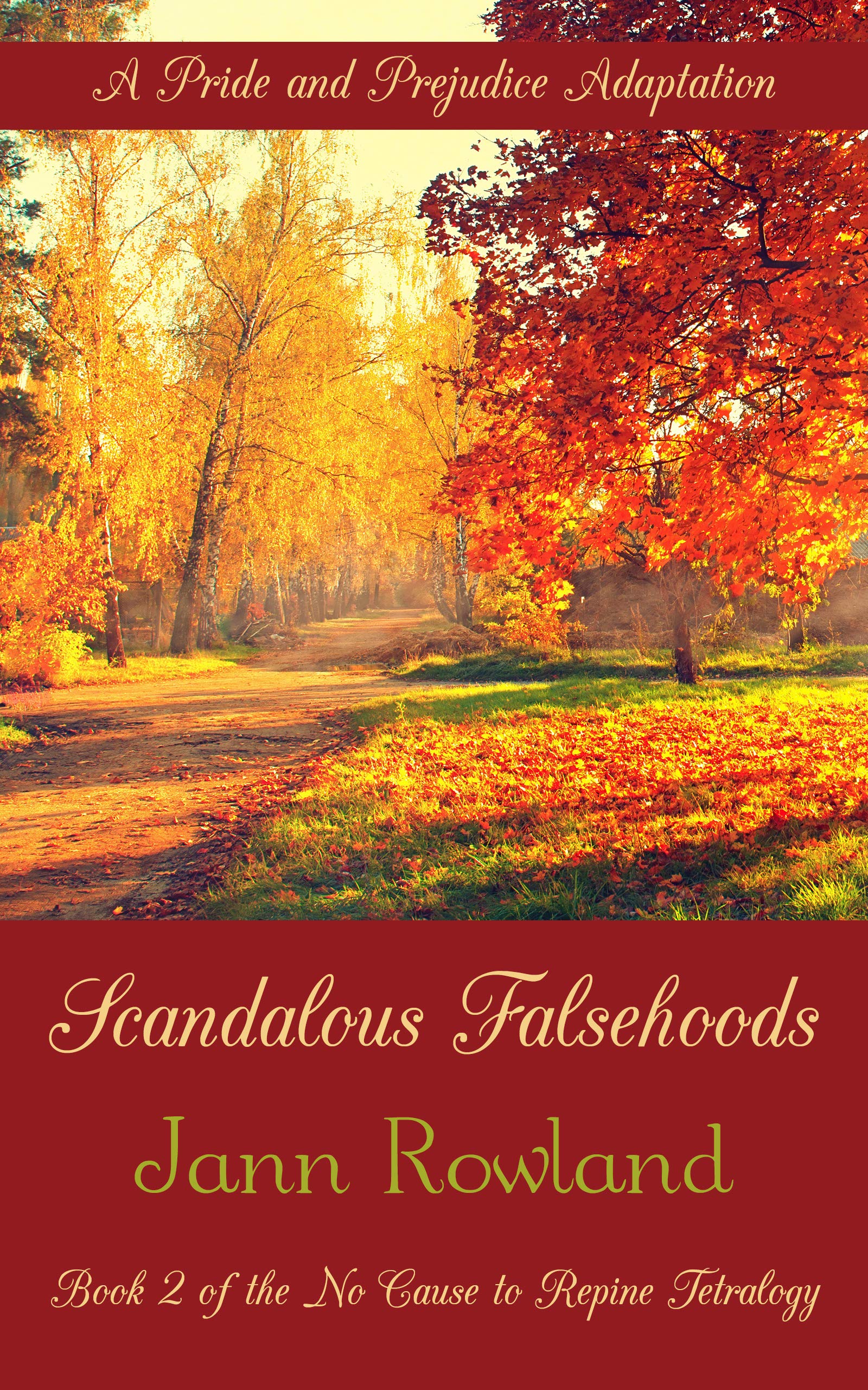 Scandalous Falsehoods (No Cause to Repine Book 2)