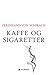Kaffe og sigaretter