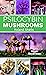 PSILOCYBIN MUSHROOMS by Roland Sheils