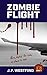 Zombie Flight (Zombies 2.0 ...