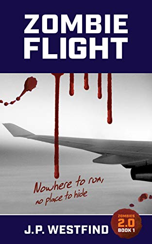 Zombie Flight (Zombies 2.0 Book 1)