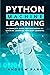 Python Machine Learning: A Complete Guide for Beginners on Machine Learning and Deep Learning with Python (Data Science Mastery Book 4)