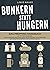 Bunkern statt hungern: Das Prepping Handbuch zur Krisenvorsorge. Lebensmittel und Ausrüstung für Krisen und Notfälle günstig beschaffen und sicher lagern. (Real Life Abenteuer) (German Edition)