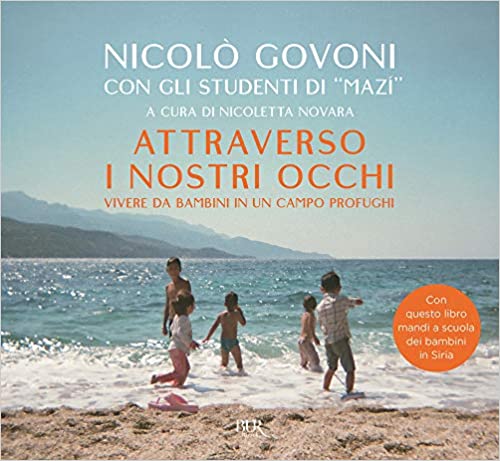 Attraverso i nostri occhi. Vivere da bambini in un campo profughi
