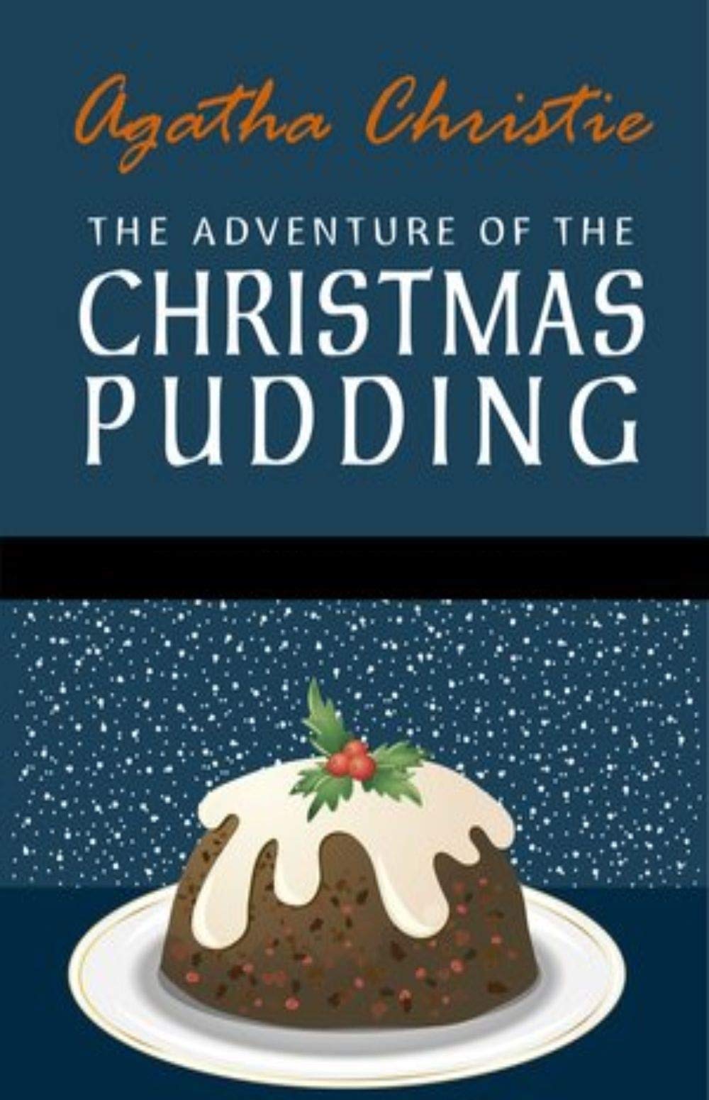 The Adventure of the Christmas Pudding: Hercule Poirot Series, Book 33