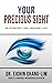 Your Precious Sight: An Optometrist's Most Memorable Cases