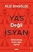 Yas Değil İsyan