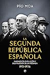 La Segunda República Española: Nacimiento, evolución y destrucción de un régimen 1931-1936 (Historia del siglo XX) (Spanish Edition)