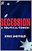 Secession by Kirke Sheffield