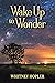Wake Up to Wonder