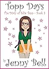 Topp Days: The Diary of Ellie Topp Book 3 (The Ellie Topp Diary Series)