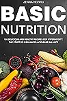 Basic nutrition: 150 delicious and healthy recipes for hyperacidity. The start of a balanced acid-base balance