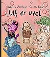 Ulf er uvel by Rebecca Wexelsen