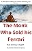 The Monk Who Sold His Ferrari
