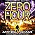 Zero Hour: The Complete Box Set (Zero Hour, #1-6)