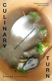 Culinary Turn: Aesthetic Practice of Cookery