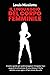 IL LINGUAGGIO DEL CORPO FEMMINILE: L'unica Guida per Padroneggiare il Legame tra i Segnali di Attrazione di una Donna, il Farla Sentire a Suo Agio e il Fare Sesso da Urlo (Italian Edition)