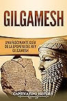 Gilgamesh: Una Fa...