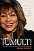 Tumult!: The Incredible Life and Music of Tina Turner