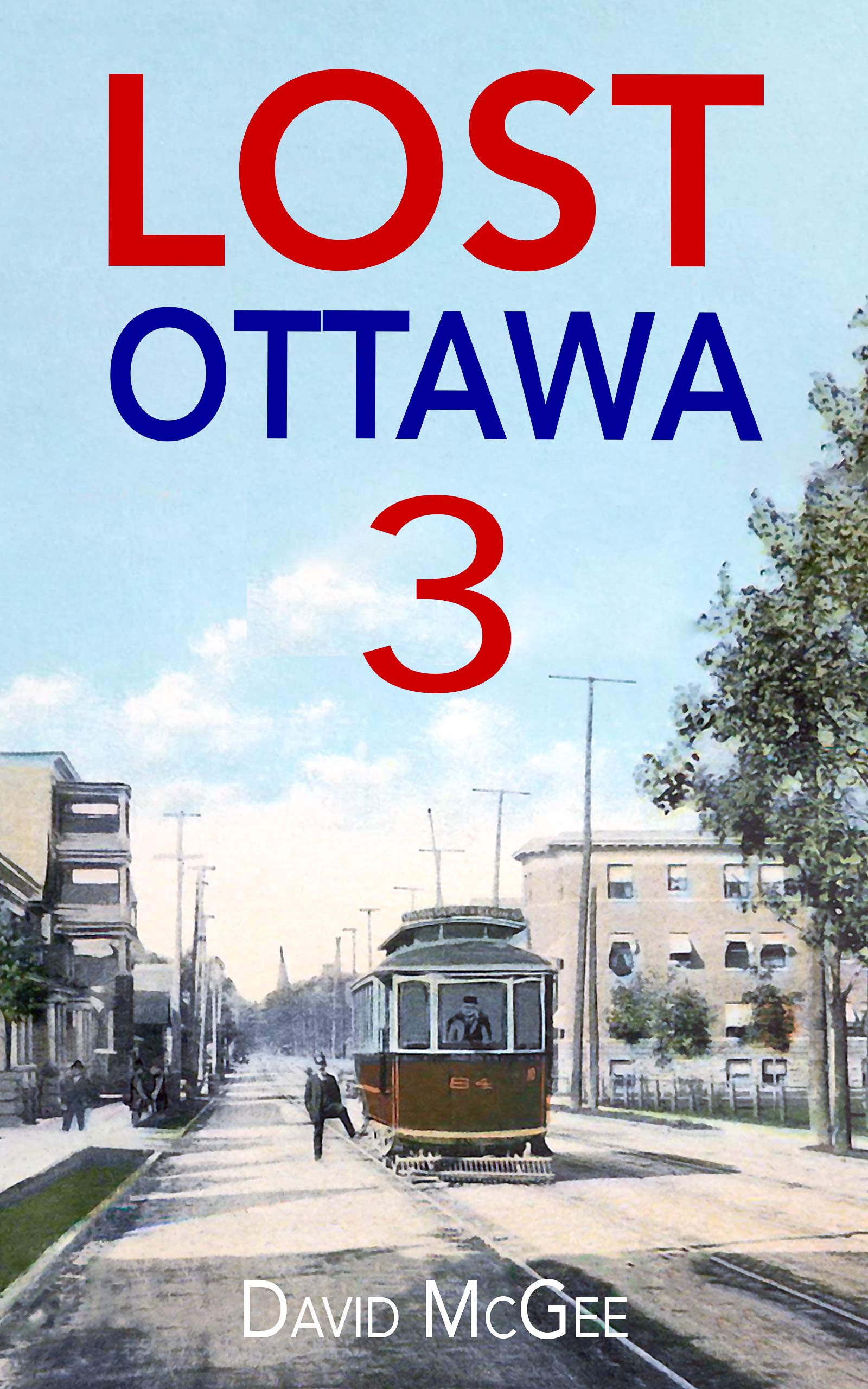 Lost Ottawa Book 3 (Lost Ottawa Conversations)