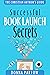 Successful Book Launch Secrets by Donna Partow Successful Book Launch Secrets by Donna Partow