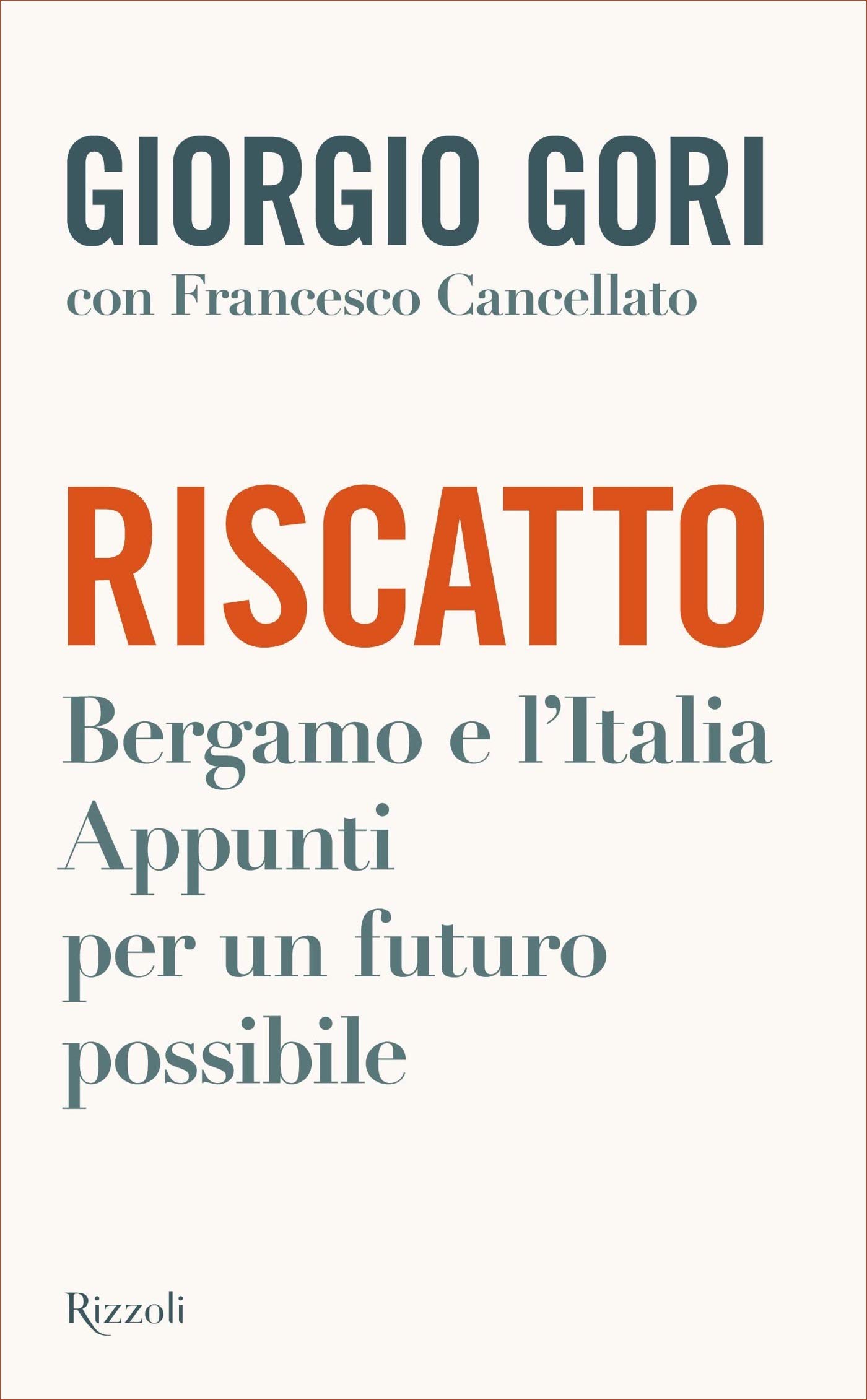 Riscatto: Bergamo e l'Italia. Appunti per un nuovo futuro possibile (Italian Edition)