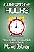 Gathering the Hours: What t...