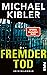 Fremder Tod by Michael Kibler