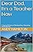 Dear Dad, I'm a Teacher Now by Andy Hamilton