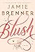 Blush by Jamie Brenner