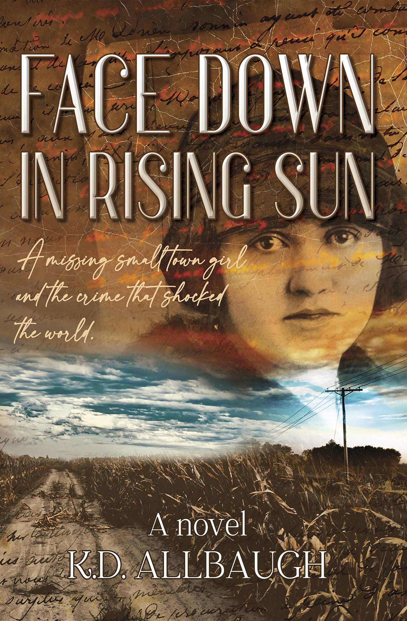 Face Down In Rising Sun: A Missing Small Town Girl and the Crime That Shocked the World (Kindle Edition)