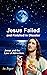 Jesus Failed and Finished i...
