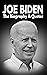 Joe Biden: The Biography & ...