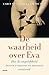 De waarheid over Eva by Carel van Schaik