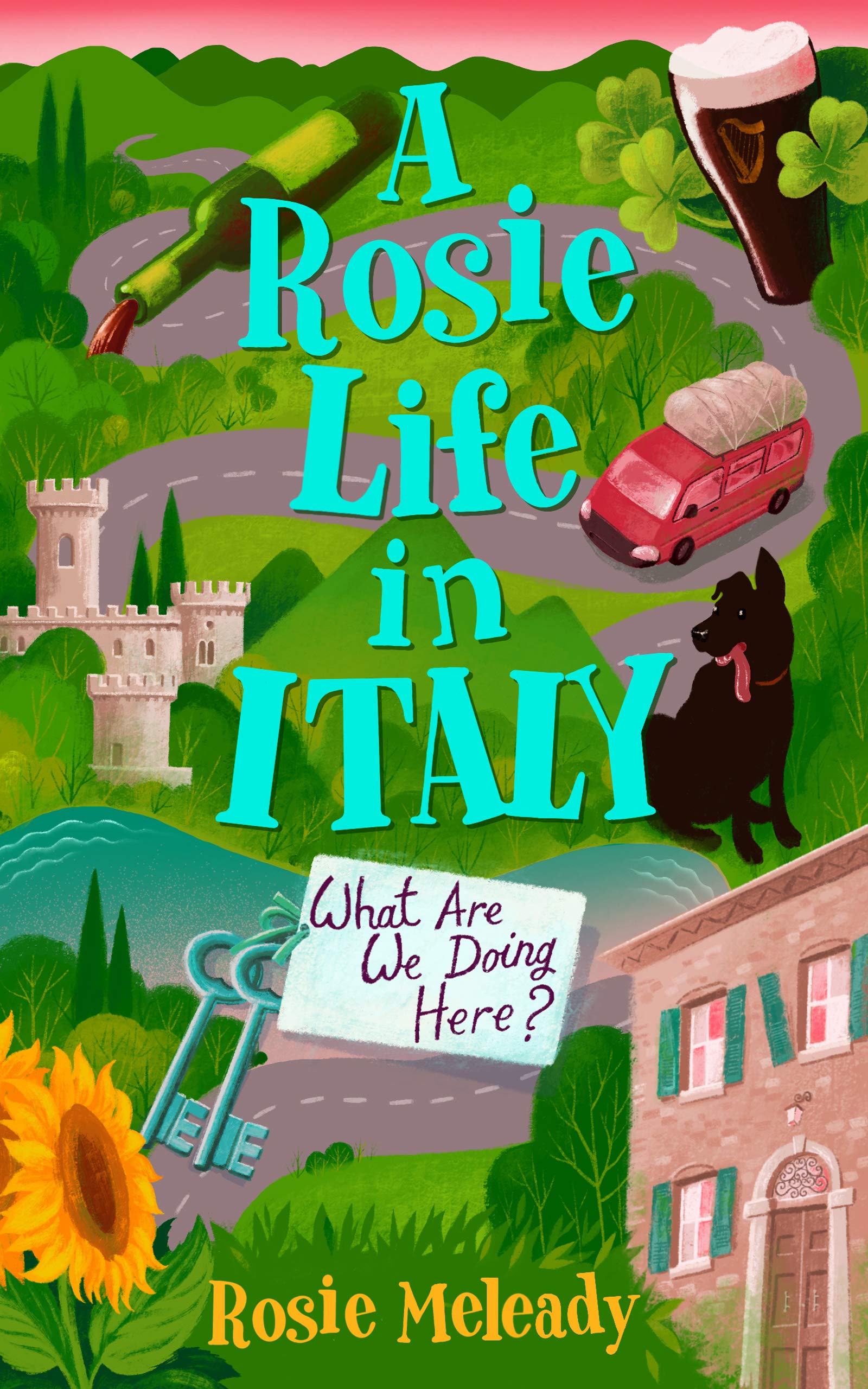 A Rosie Life In Italy: Why Are We Here? (Kindle Edition)