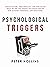 Psychological Triggers: Human Nature, Irrationality, and Why We Do What We Do. The Hidden Influences Behind Our Actions, Thoughts, and Behaviors. 2nd Edition (Understand Your Brain Better Book 6)