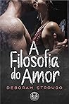 A Filosofia do Amor (Portuguese Edition) A Filosofia do Amor (Portuguese Edition)