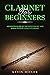 Clarinet for Beginners: Adv...