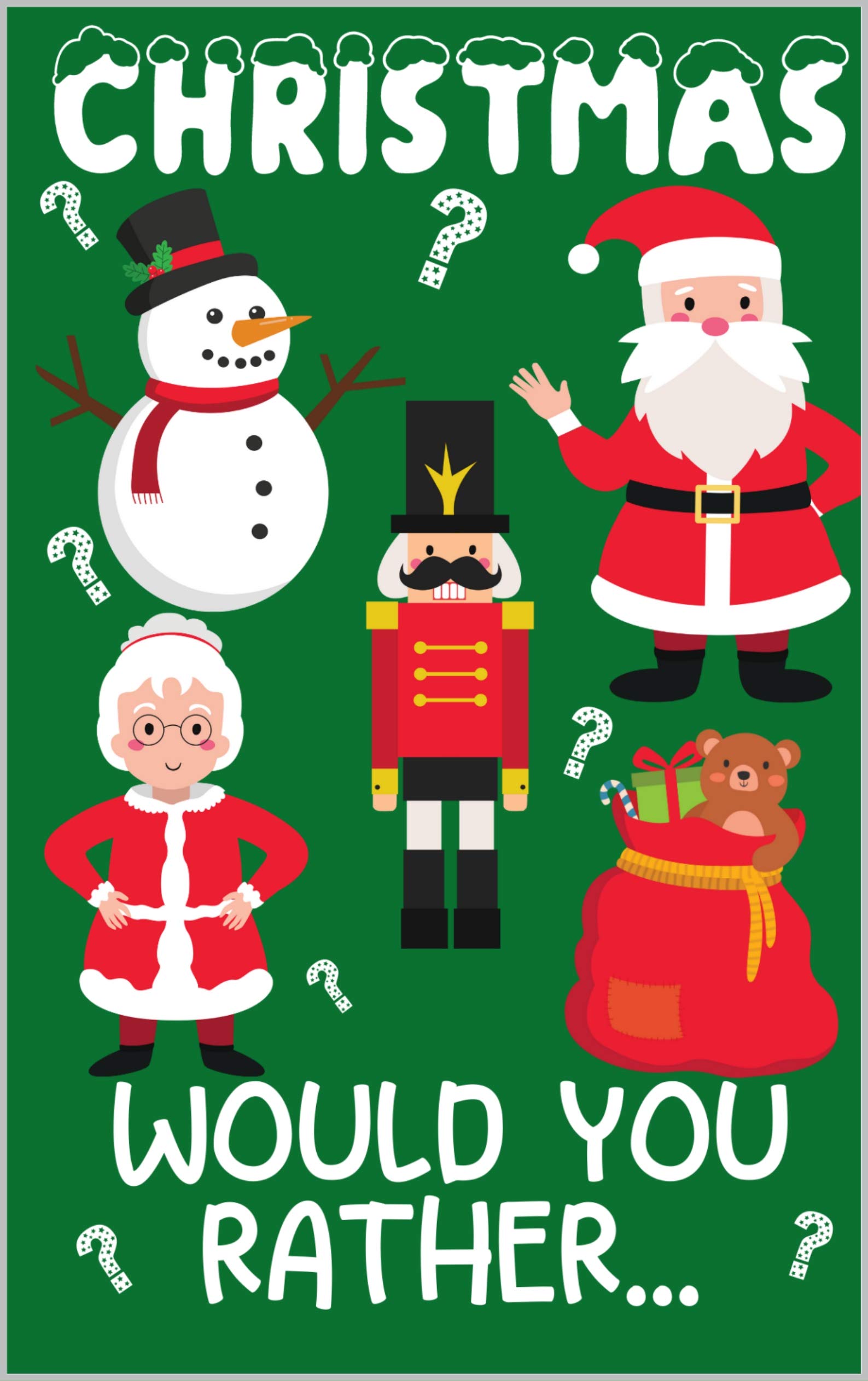 Christmas Would You Rather?: 200 Questions For Kids Aged 6-12 - Fun Family Indoor Game (Would You Rather Books For Kids)