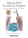 Book cover for La vita si impara: 50 meditazioni per una vita nuova (Italian Edition)