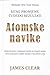 Atomske navike: jednostavan i dokazan način uz pomoć kojeg ćete izgraditi dobre navike i ukloniti loše: sitne promjene, čudesni rezultati