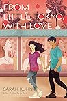 From Little Tokyo, with Love by Sarah Kuhn