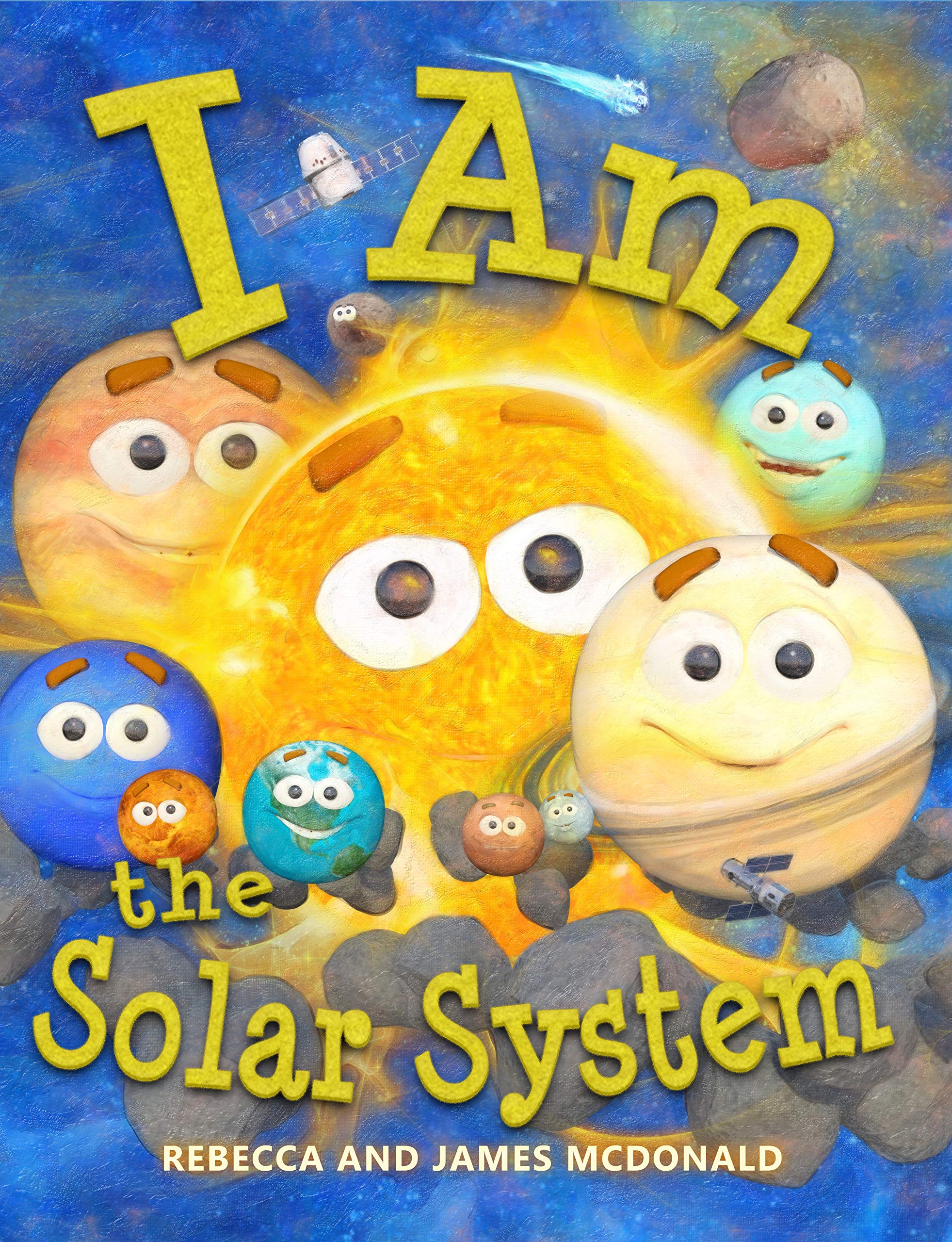 I Am the Solar System: A book about space for kids, from the sun, through the planets, helping preschool, kindergarten, and first-grade children learn ... Am Learning: Educational Series for Kids) (Kindle Edition)