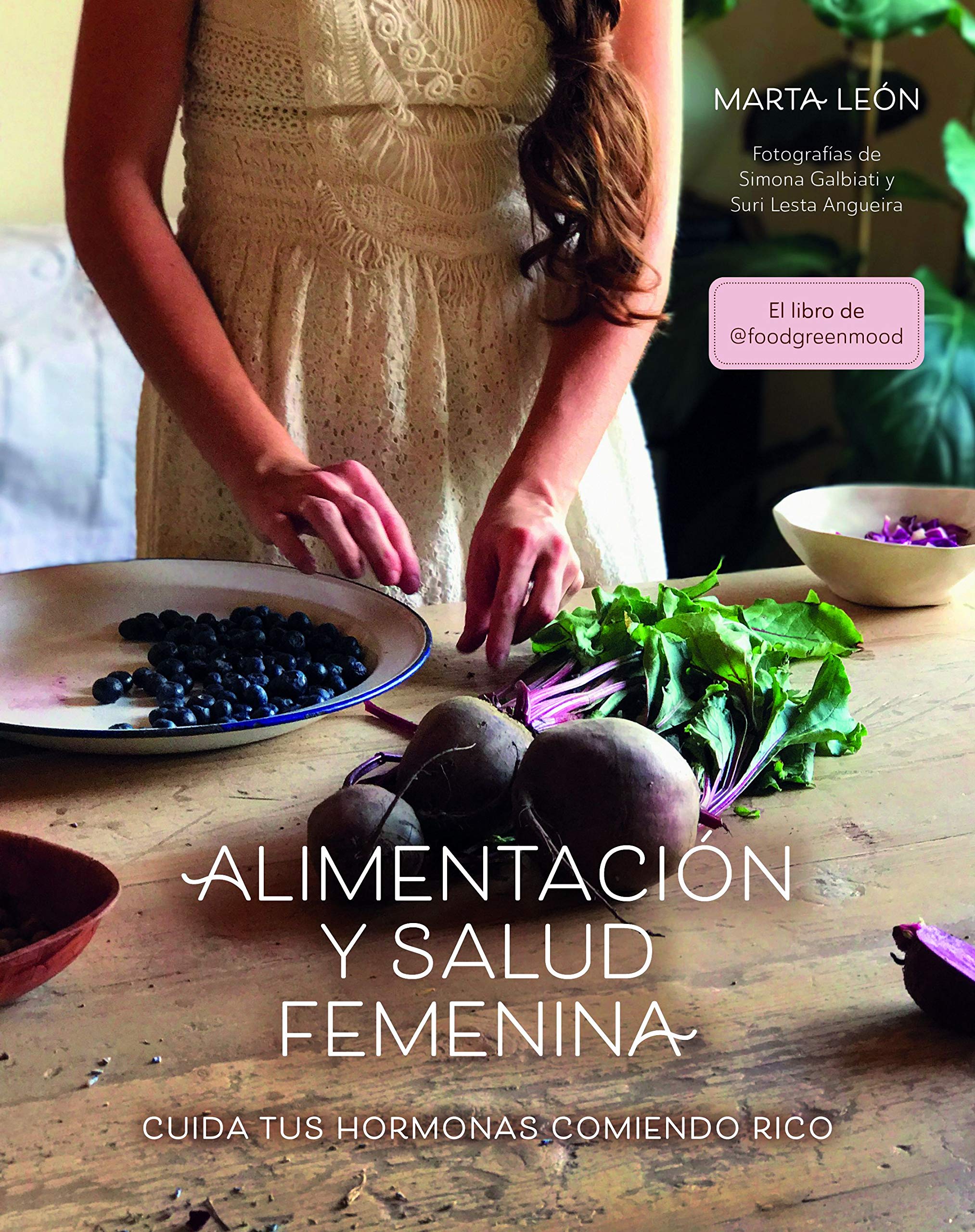 Alimentación y salud femenina: Cuida tus hormonas comiendo rico (Bienestar, estilo de vida, salud) (Spanish Edition)