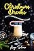 Christmas Drinks: 130 Recip...