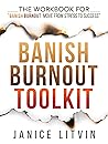 Banish Burnout To...