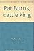 Pat Burns, cattle king
