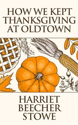 How We Kept Thanksgiving At Oldtown (Kindle Edition)